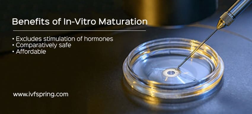 Benefits of In-Vitro Maturation